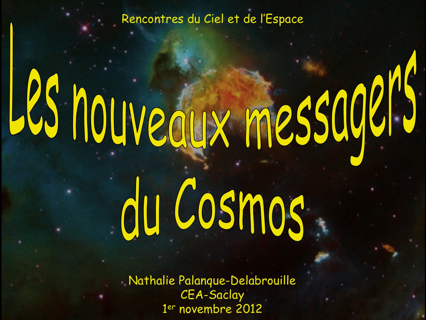 Les nouveaux messagers du cosmos (Part 1)